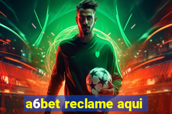 a6bet reclame aqui